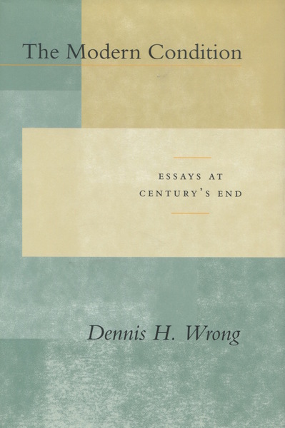 Cover of The Modern Condition by Dennis H. Wrong