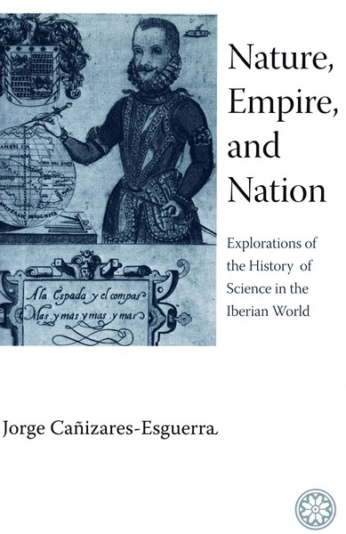 Cover of Nature, Empire, and Nation by Jorge Cañizares-Esguerra