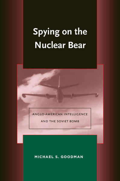 Cover of Spying on the Nuclear Bear by Michael S. Goodman