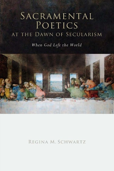 Cover of Sacramental Poetics at the Dawn of Secularism by Regina Mara Schwartz