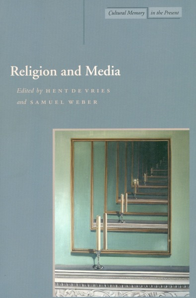 Cover of Religion and Media by Edited by Hent de Vries and Samuel Weber