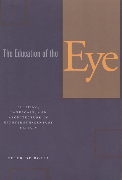 Cover of The Education of the Eye by Peter de Bolla