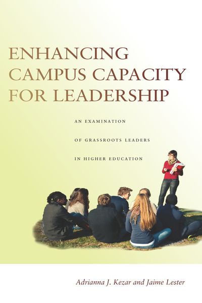 Cover of Enhancing Campus Capacity for Leadership by Adrianna J. Kezar and Jaime Lester
