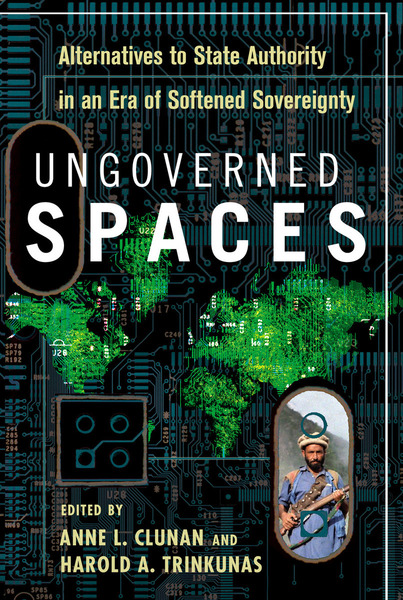 Cover of Ungoverned Spaces by Edited by Anne L. Clunan and Harold A. Trinkunas