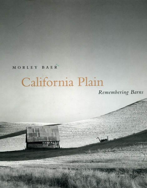 Cover of California Plain by Morley Baer

With Essays by Bright Eastman

and Patrick Jablonski