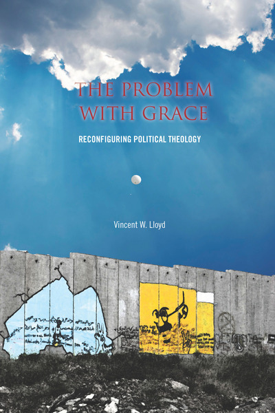Cover of The Problem with Grace by Vincent W. Lloyd