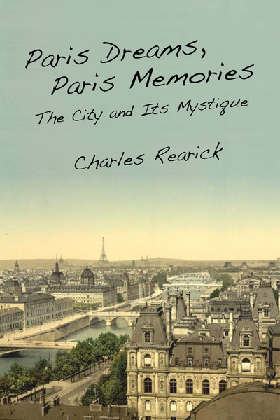 Cover of Paris Dreams, Paris Memories by Charles Rearick