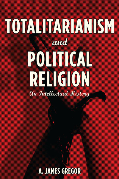 Cover of Totalitarianism and Political Religion by A. James Gregor