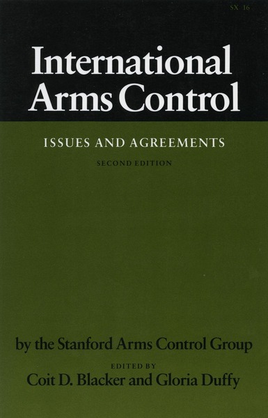 Cover of International Arms Control by By the Stanford Arms Control Group Edited by Coit D. Blacker and Gloria Duffy