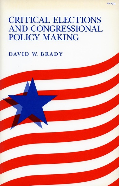 Cover of Critical Elections and Congressional Policy Making by David W. Brady