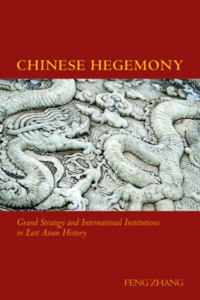 Cover of Chinese Hegemony by Feng Zhang