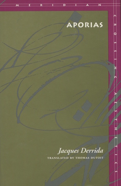 Cover of Aporias by Jacques Derrida, Translated by Thomas Dutoit