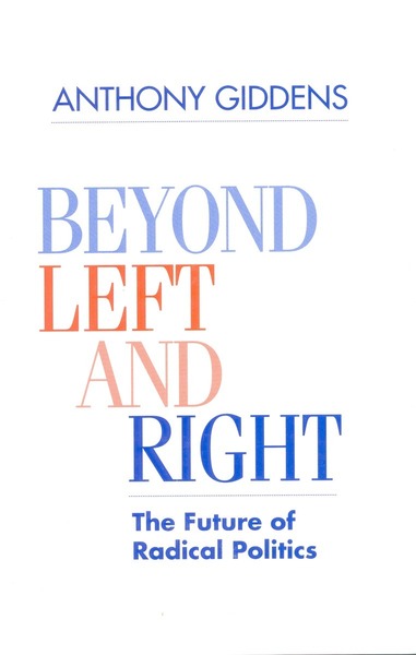 Cover of Beyond Left and Right by Anthony Giddens