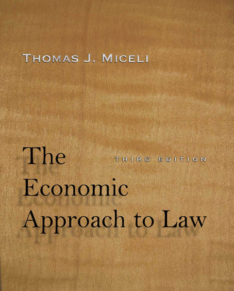 Cover of The Economic Approach to Law, Third Edition by Thomas J. Miceli 