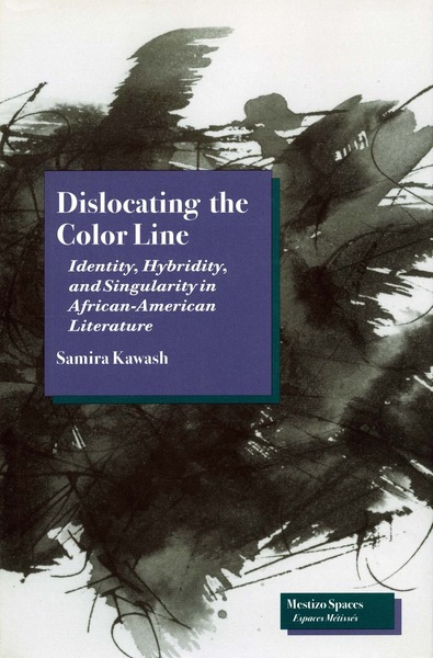Cover of Dislocating the Color Line by Samira Kawash