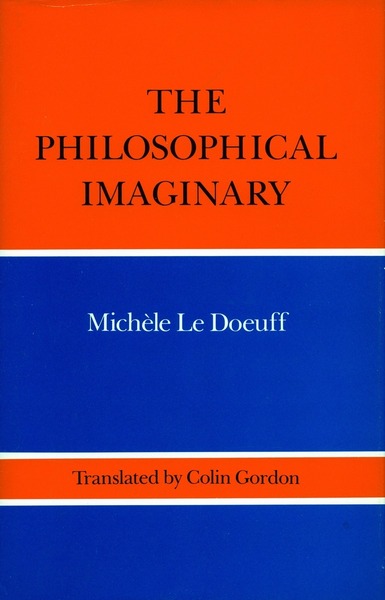Cover of The Philosophical Imaginary by Michele Le Doeuff Translated by Colin Gordon