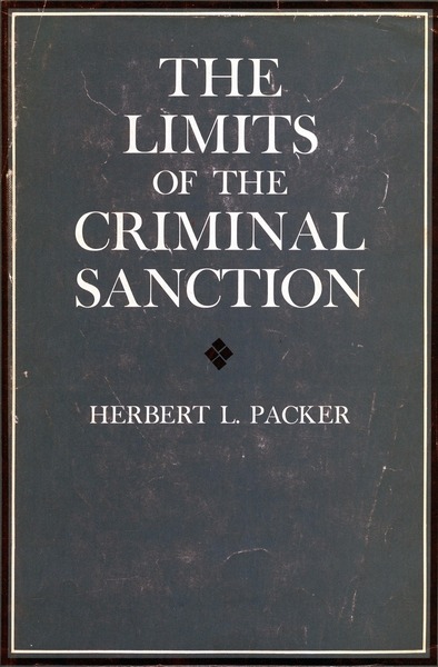 Cover of The Limits of the Criminal Sanction by Herbert L. Packer