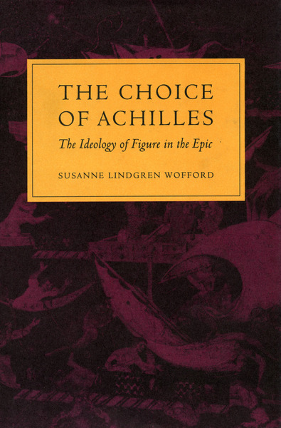 Cover of The Choice of Achilles by Susanne Lindgren Wofford
