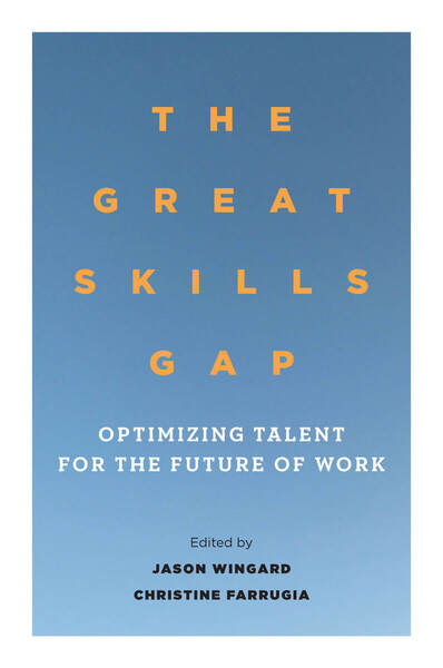 Cover of The Great Skills Gap by Edited by Jason Wingard and Christine Farrugia