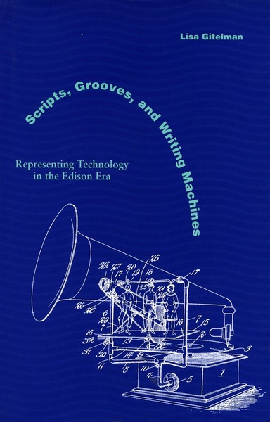 Cover of Scripts, Grooves, and Writing Machines by Lisa Gitelman