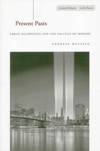 Cover of Present Pasts by Andreas Huyssen