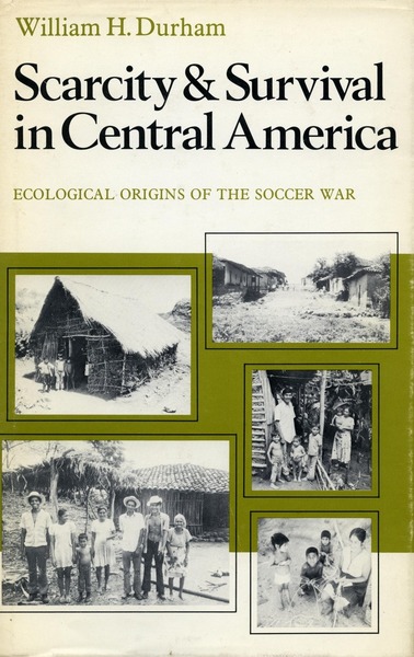 Cover of Scarcity and Survival in Central America by William H. Durham