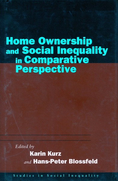 Cover of Home Ownership and Social Inequality in Comparative Perspective by Edited by Karin Kurz and Hans-Peter Blossfeld