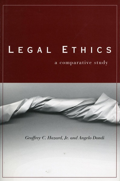 Cover of Legal Ethics by Geoffrey C. Hazard, Jr. and Angelo Dondi