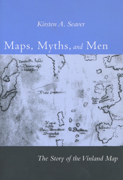 Cover of Maps, Myths, and Men by Kirsten A. Seaver