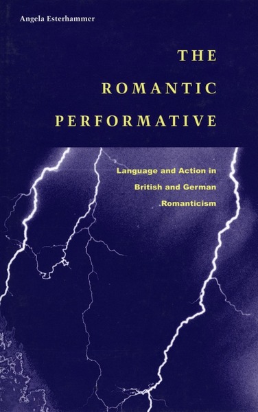 Cover of The Romantic Performative by Angela Esterhammer