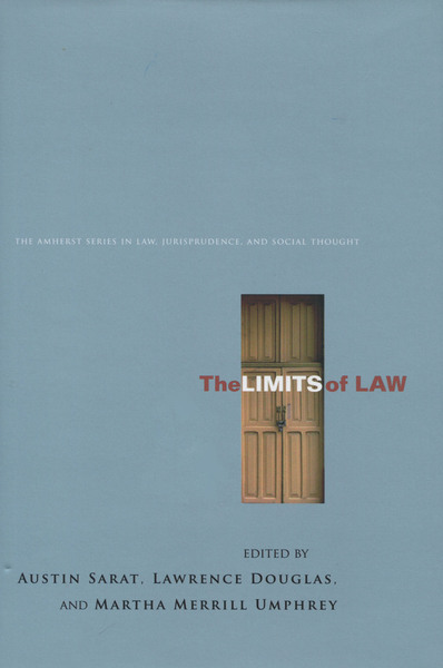 Cover of The Limits of Law by Edited by Austin Sarat, Lawrence Douglas, and Martha Merrill Umphrey