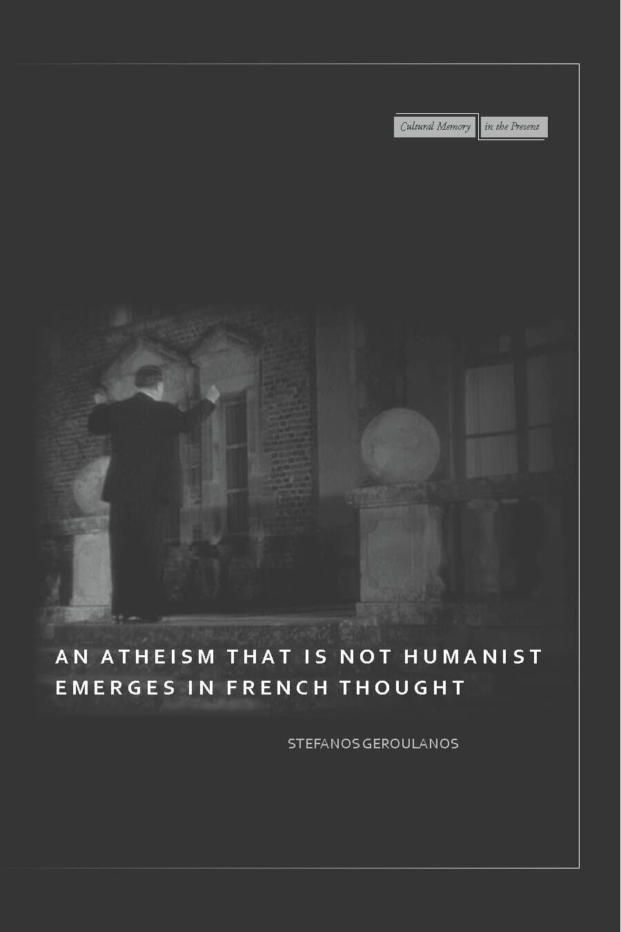 'An Atheism that Is Not Humanist Emerges in French Thought' Book Cover