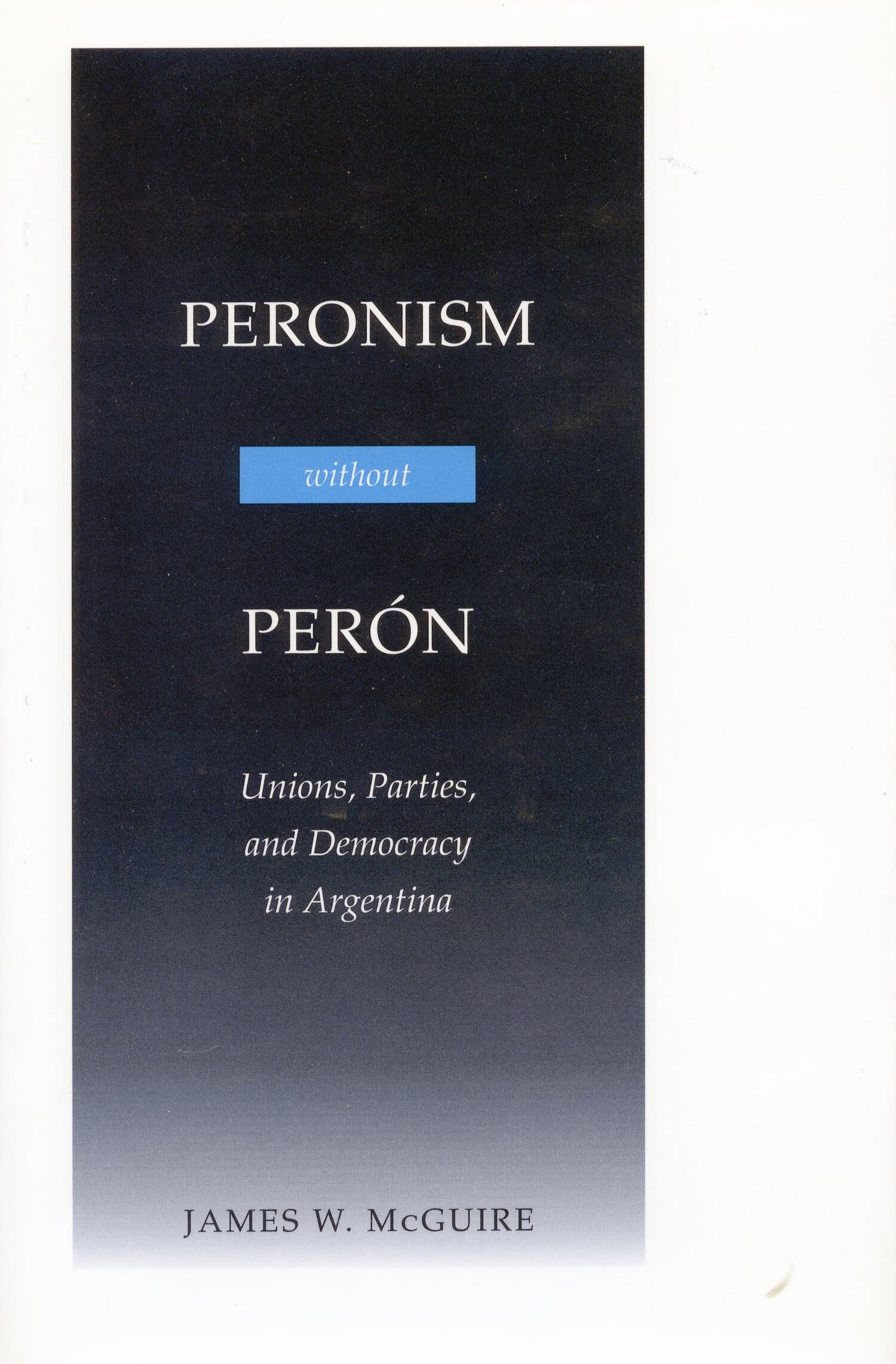'Peronism Without Perón' Book Cover