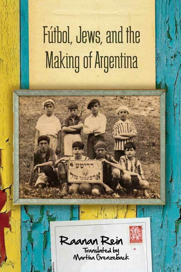 'Fútbol, Jews, and the Making of Argentina' Book Cover