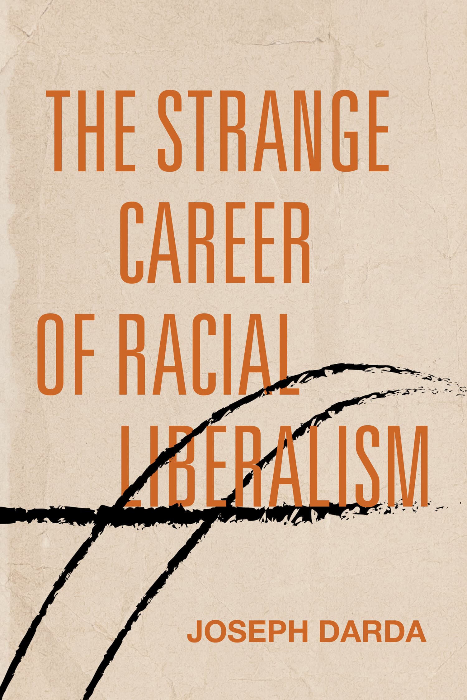 'The Strange Career of Racial Liberalism' Book Cover