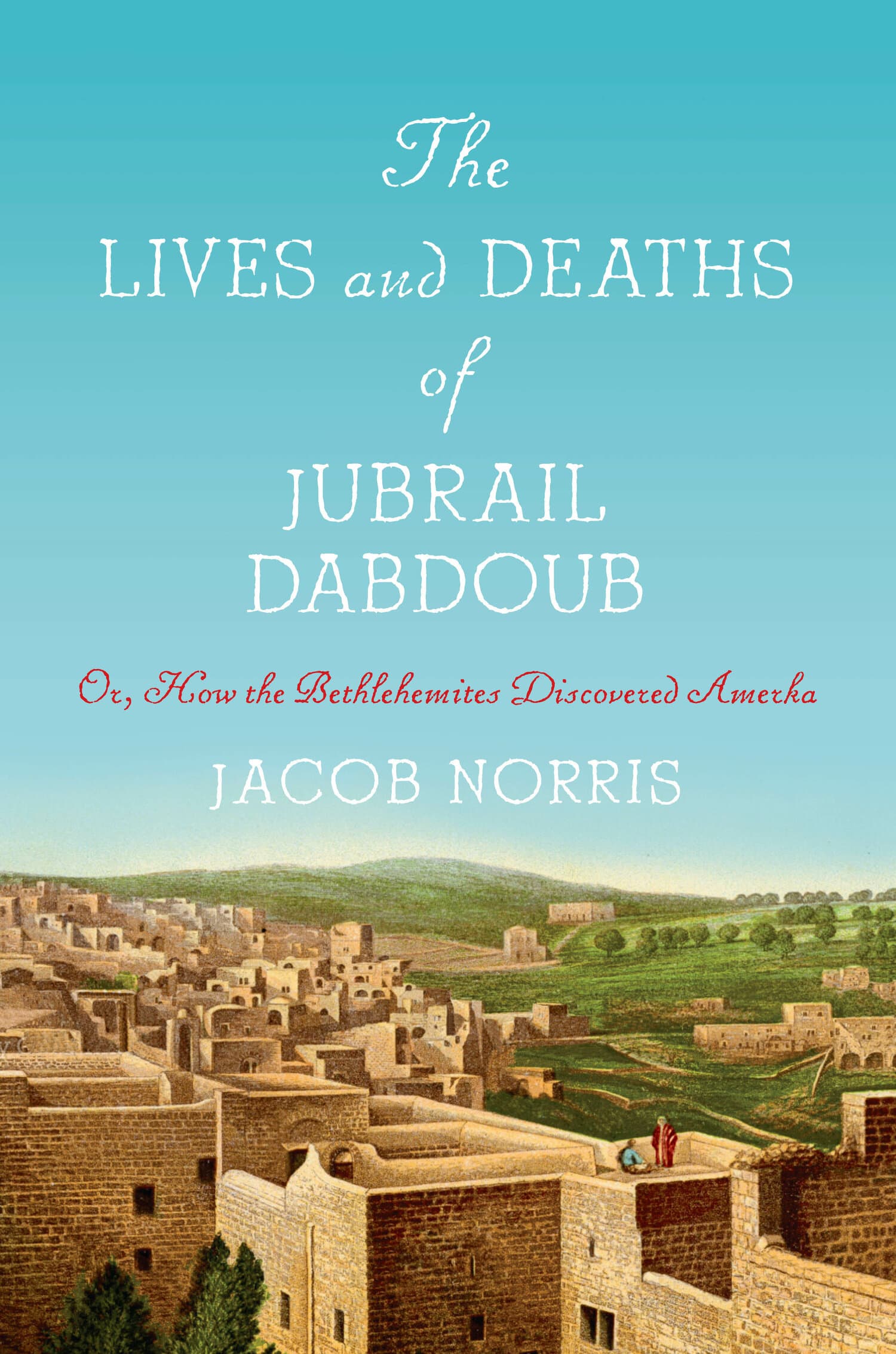 'The Lives and Deaths of Jubrail Dabdoub' Book Cover