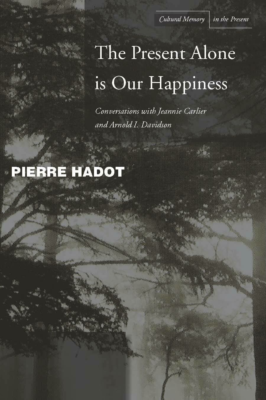 'The Present Alone is Our Happiness' Book Cover