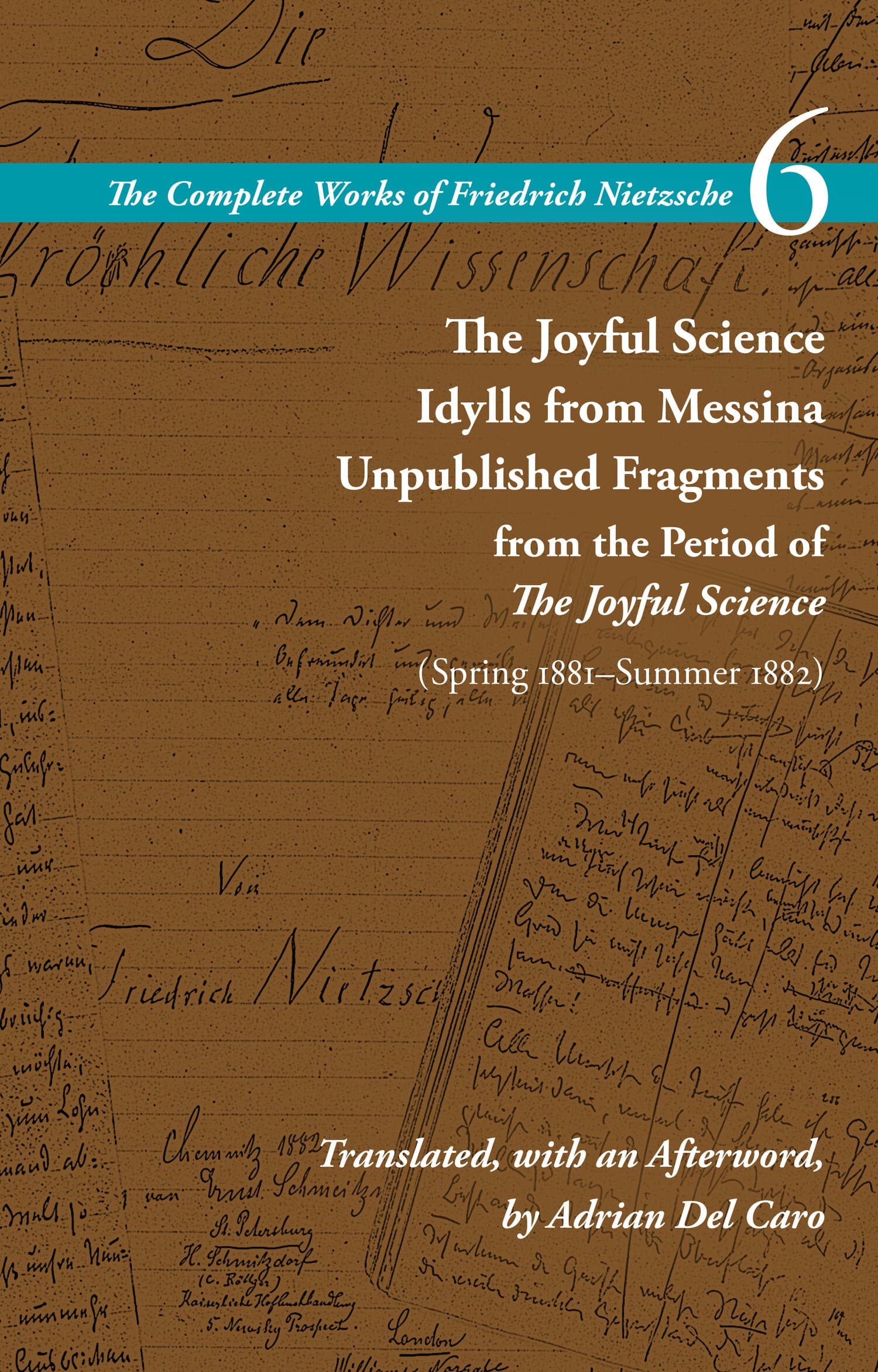 'The Joyful Science / Idylls from Messina / Unpublished Fragments from the Period of The Joyful Science (Spring 1881–Summer 1882)' Book Cover