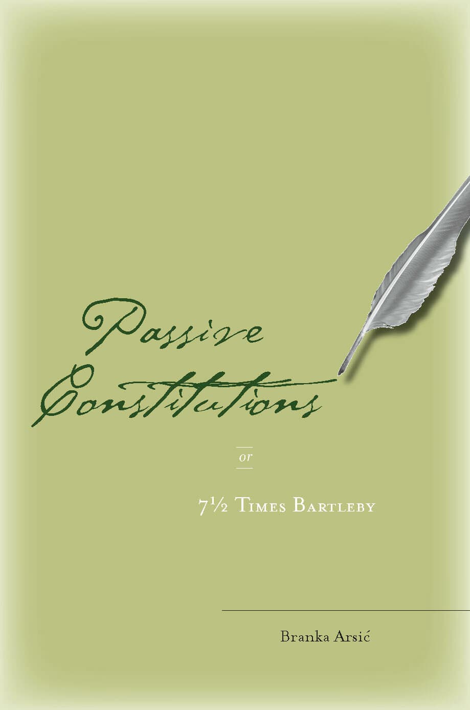 'Passive Constitutions or 7 1/2 Times Bartleby' Book Cover