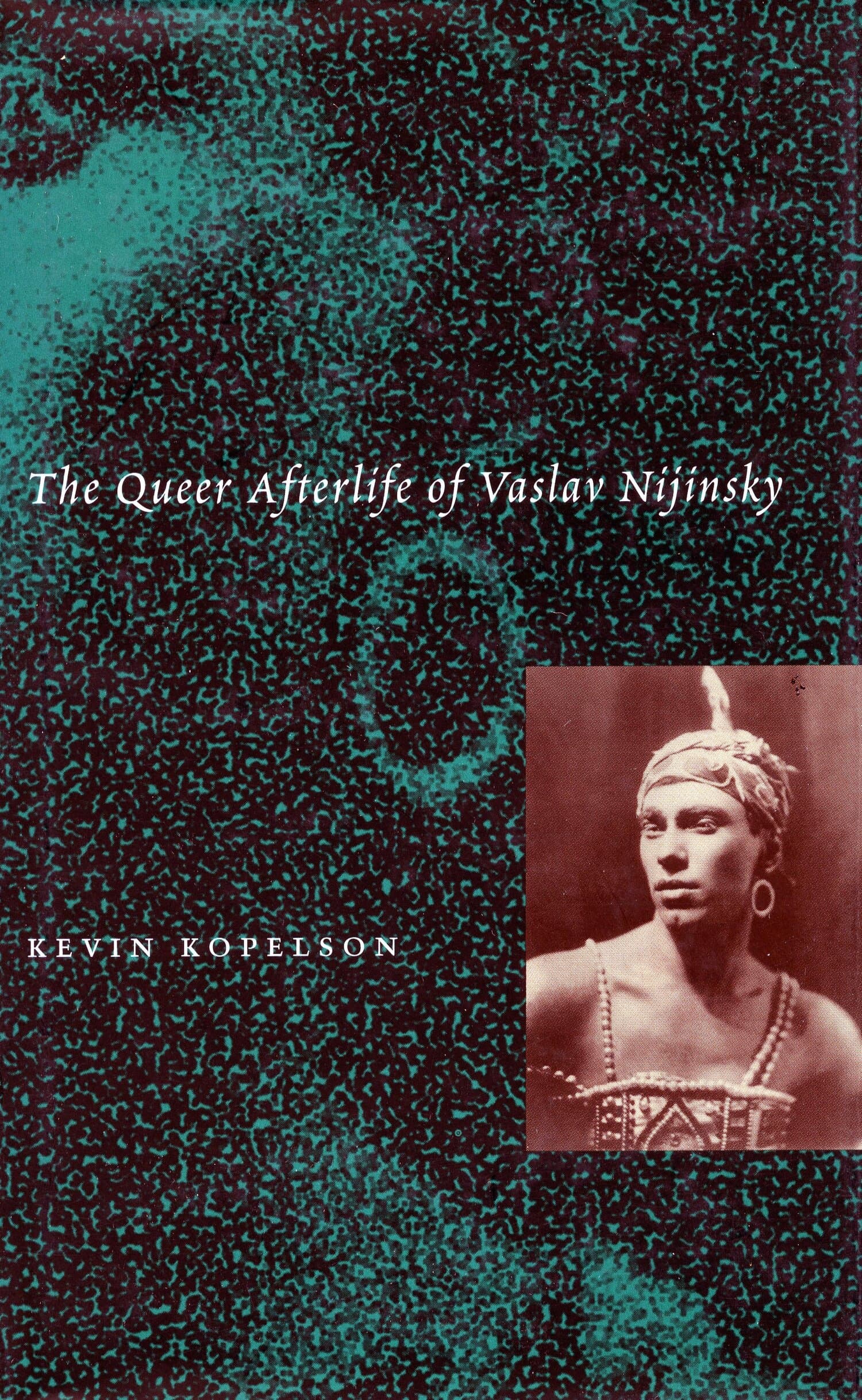 'The Queer Afterlife of Vaslav Nijinsky' Book Cover