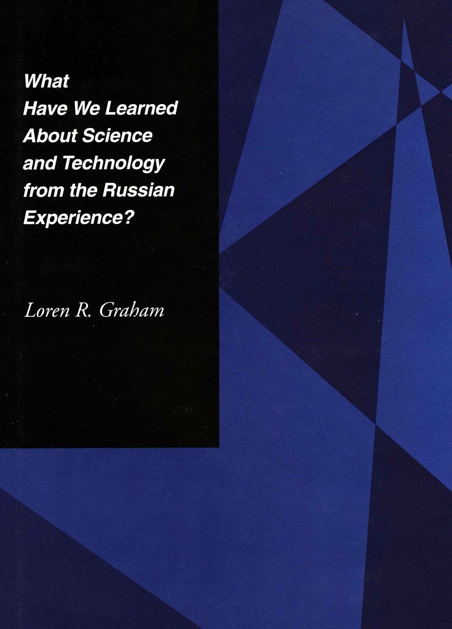 'What Have We Learned About Science and Technology from the Russian Experience?' Book Cover