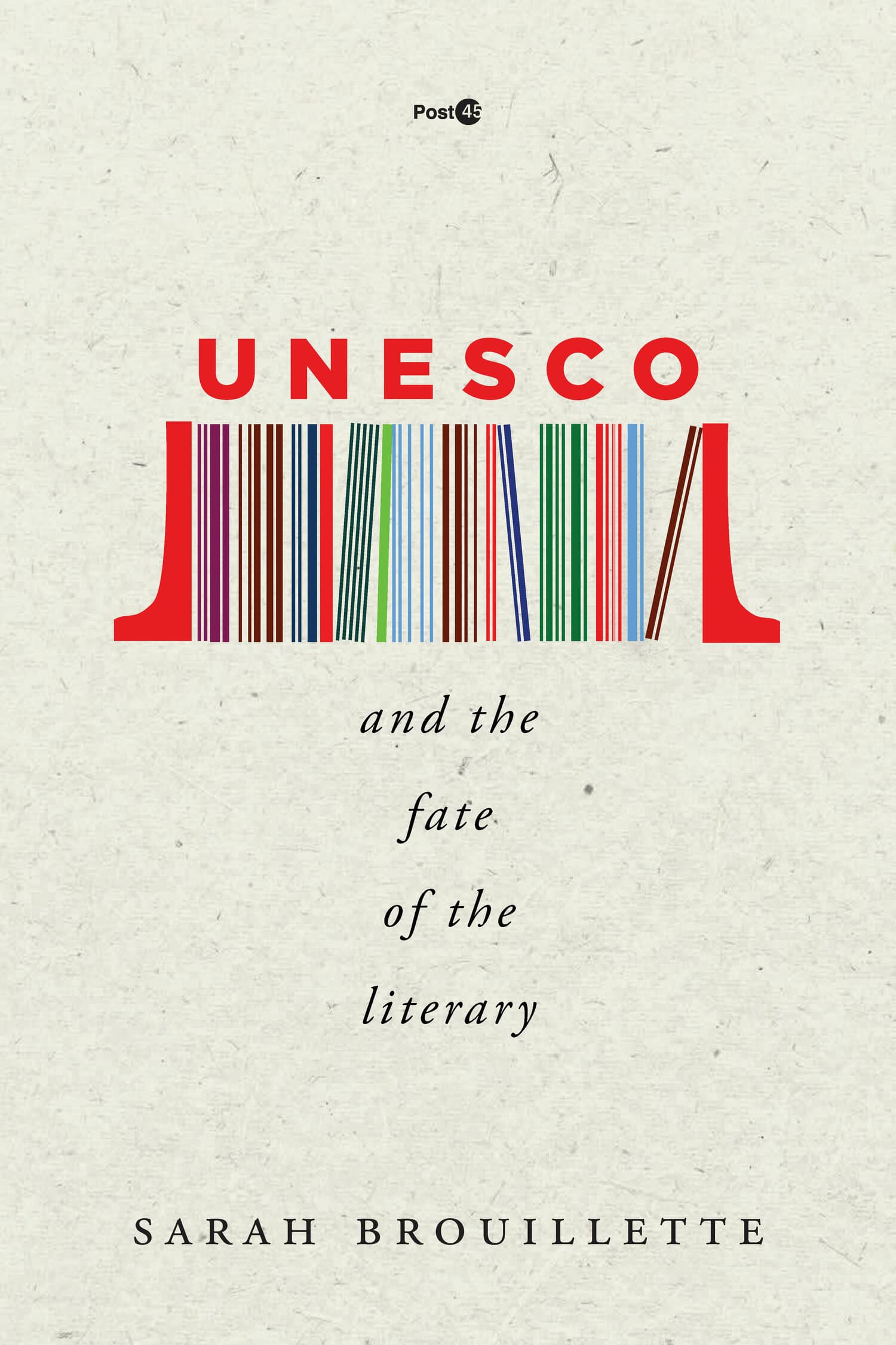'UNESCO and the Fate of the Literary' Book Cover