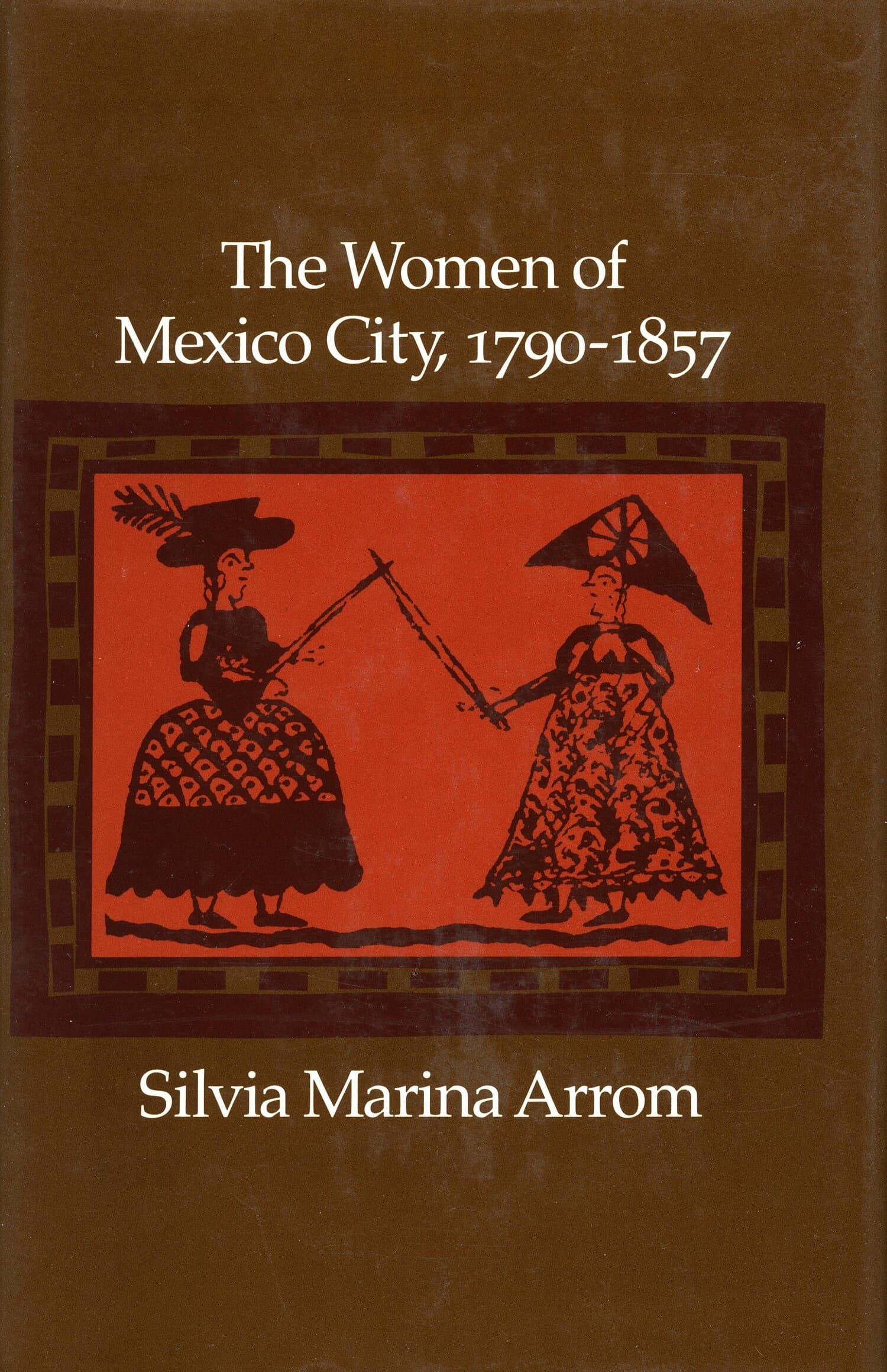 'The Women of Mexico City, 1790-1857' Book Cover