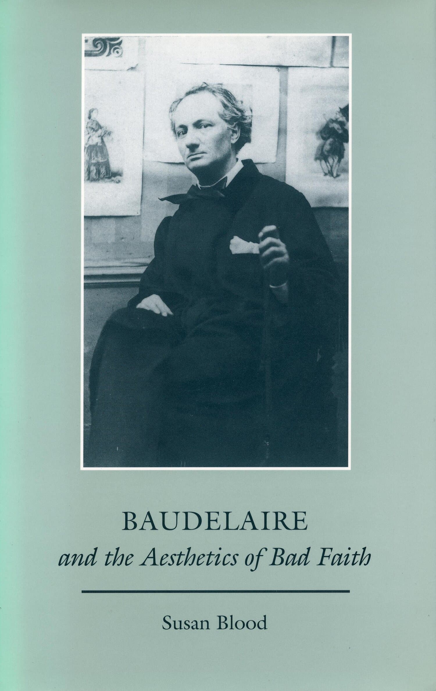 'Baudelaire and the Aesthetics of Bad Faith' Book Cover