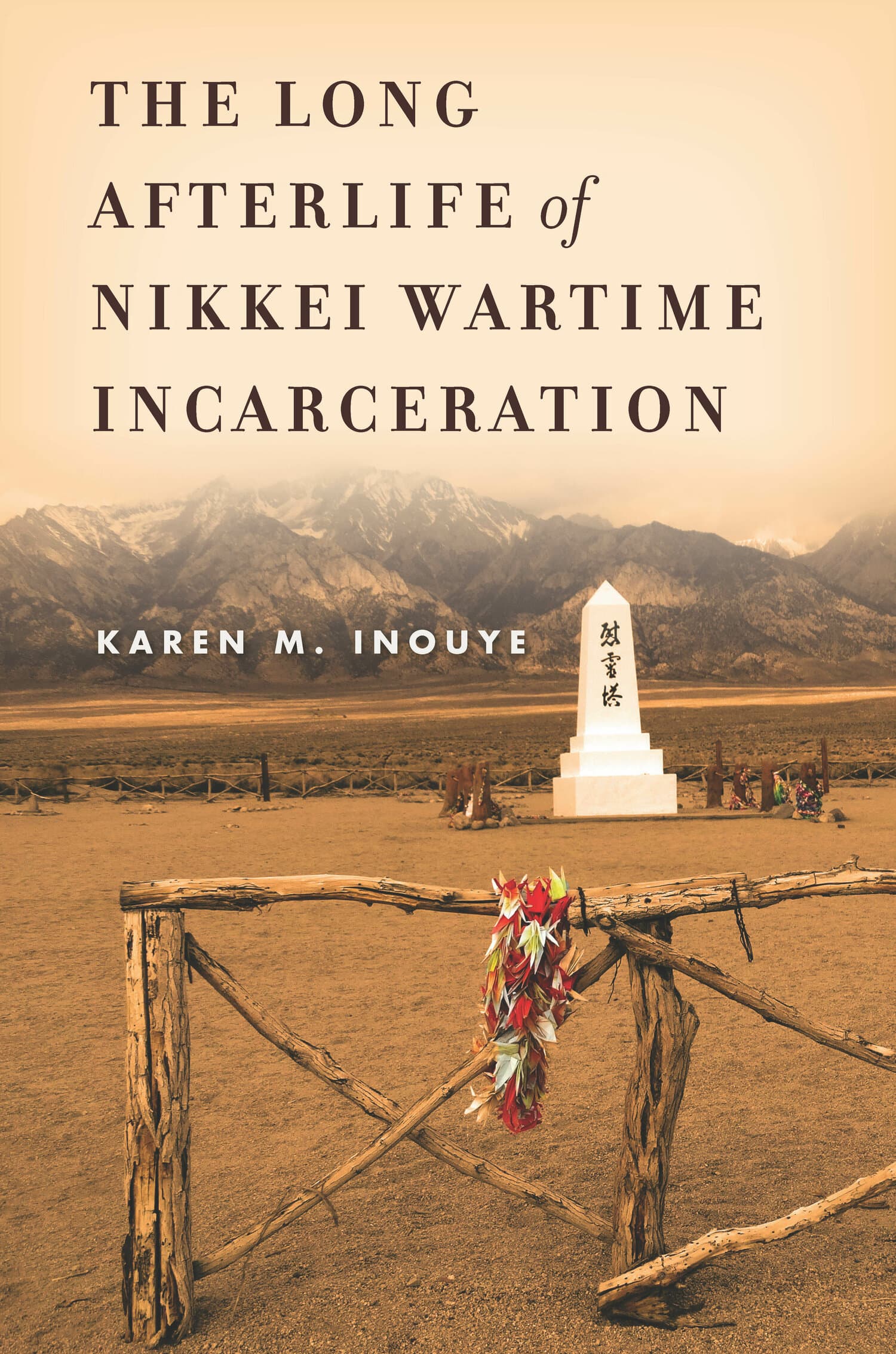 'The Long Afterlife of Nikkei Wartime Incarceration' Book Cover