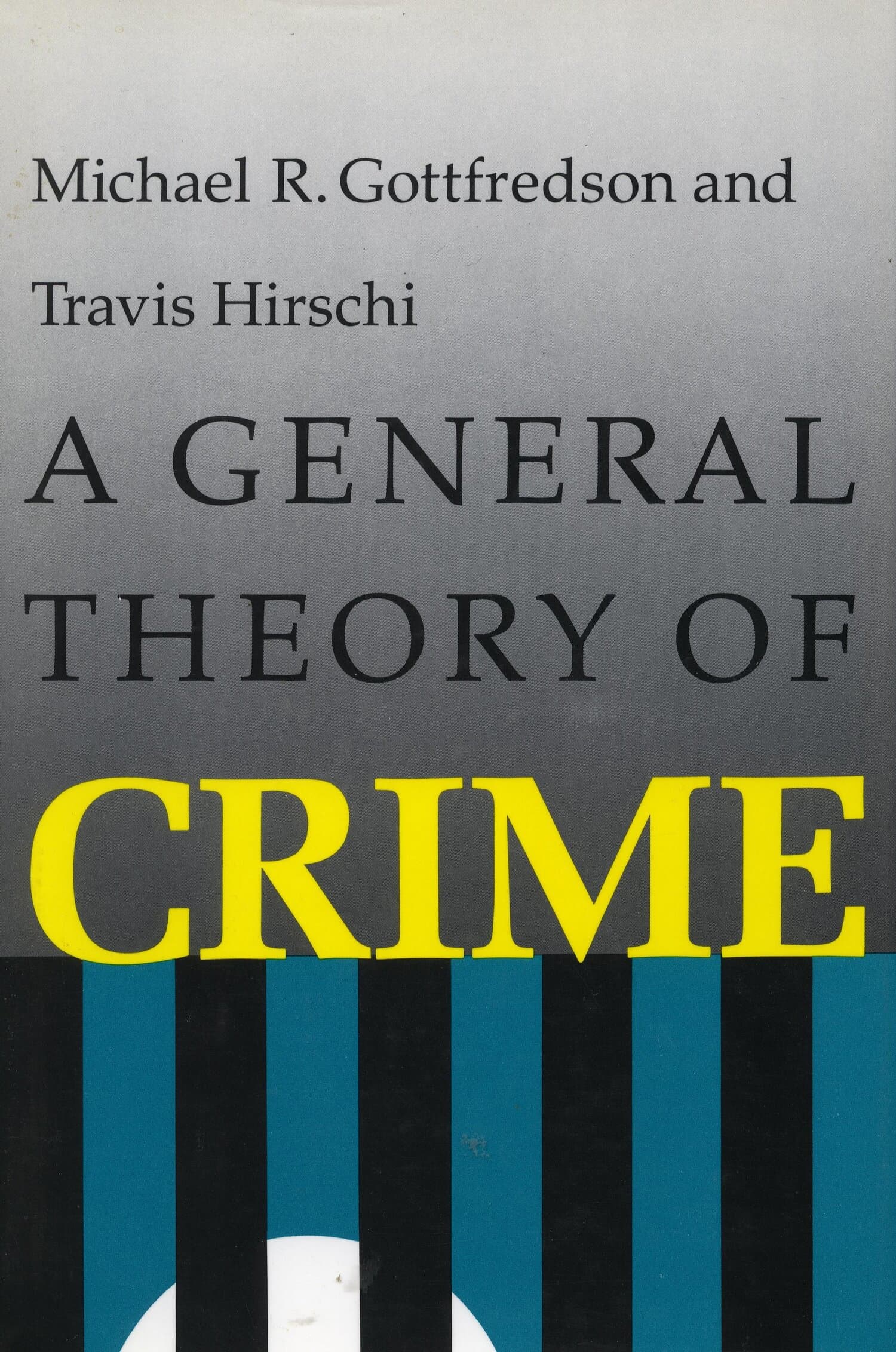 'A General Theory of Crime' Book Cover