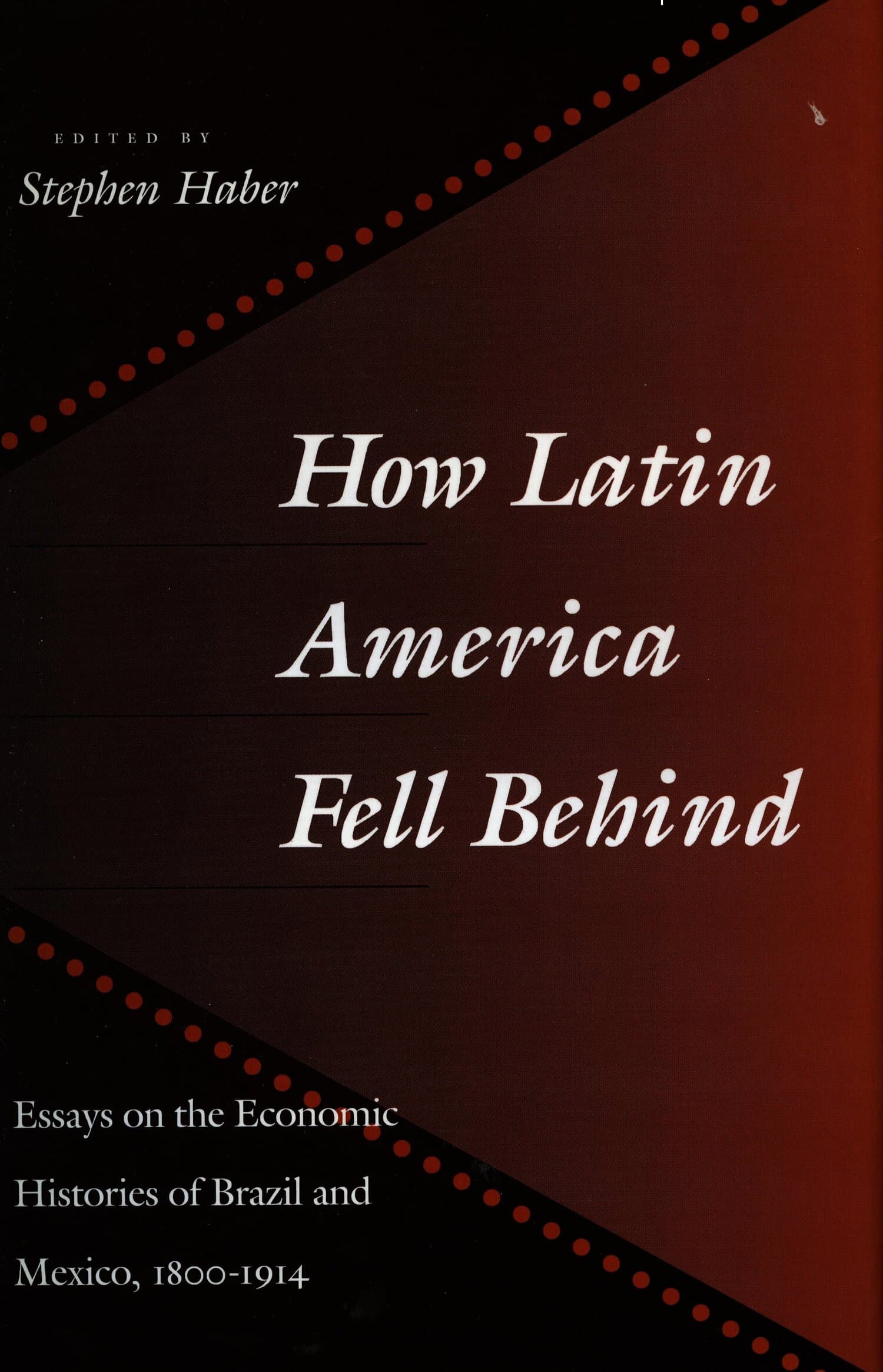 'How Latin America Fell Behind' Book Cover