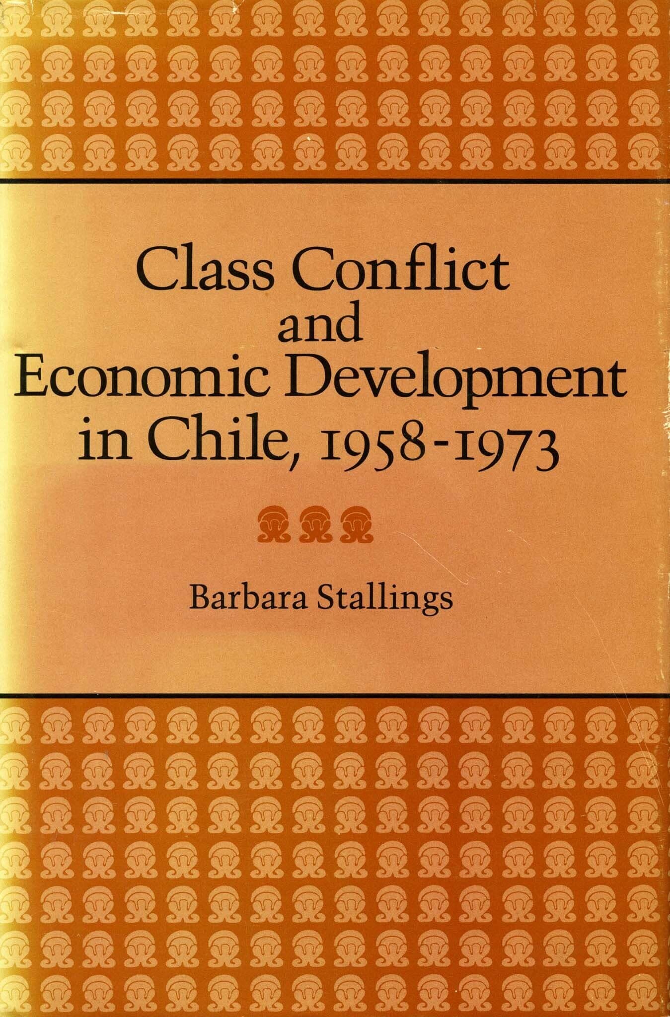'Class Conflict and Economic Development in Chile, 1958-1973' Book Cover
