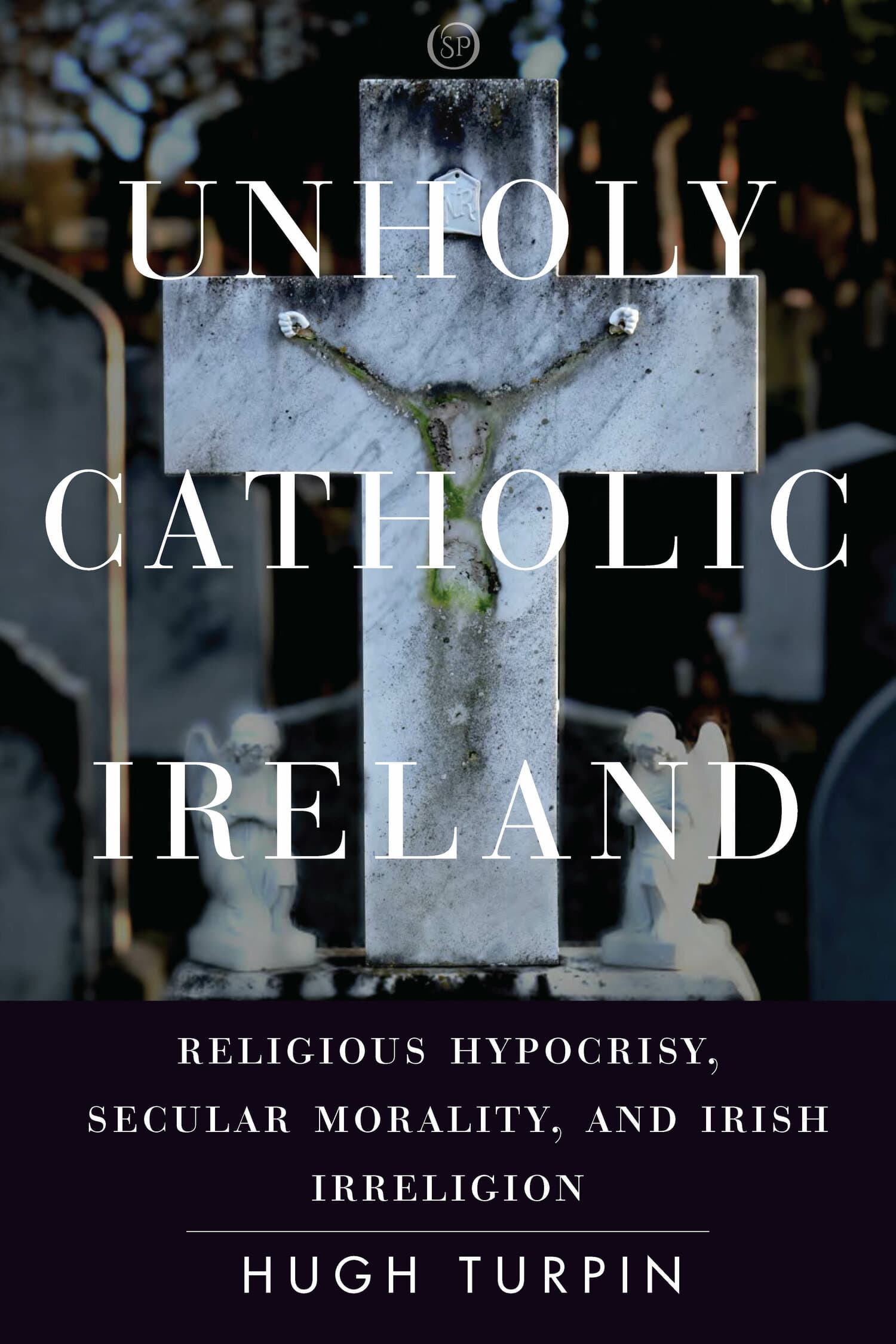 'Unholy Catholic Ireland' Book Cover
