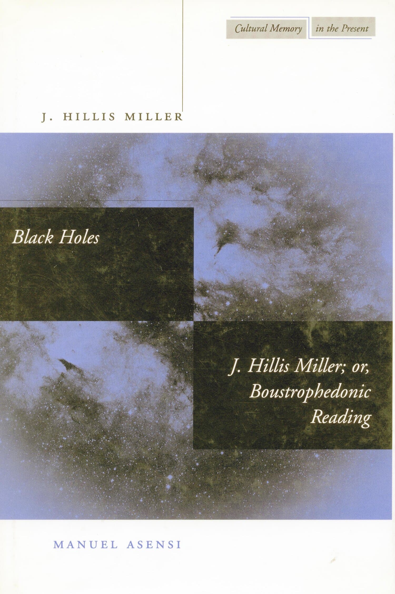 'Black Holes / J. Hillis Miller; or, Boustrophedonic Reading' Book Cover